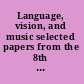Language, vision, and music selected papers from the 8th International Workshop on the Cognitive Science of Natural Language Processing, Galway, Ireland, 1999 /
