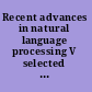 Recent advances in natural language processing V selected papers from RANLP 2007 /