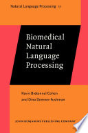 Biomedical natural language processing /