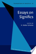 Essays on significs papers presented on the occasion of the 150th anniversary of the birth of Victoria Lady Welby, 1837-1912 /