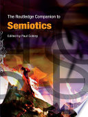 The Routledge companion to semiotics