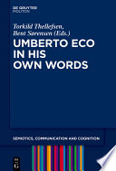 Umberto Eco in his own words /