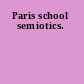 Paris school semiotics.