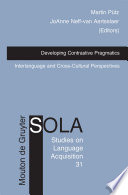 Developing contrastive pragmatics interlanguage and cross-cultural perspectives /