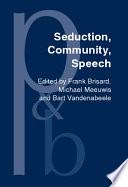 Seduction, community, speech a Festschrift for Herman Parret /