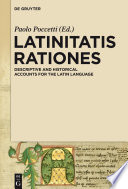 Latinitatis rationes : descriptive and historical accounts for the Latin language /