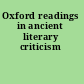 Oxford readings in ancient literary criticism