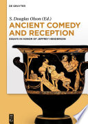 Ancient comedy and reception : essays in honor of Jeffrey Henderson /