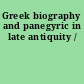 Greek biography and panegyric in late antiquity /