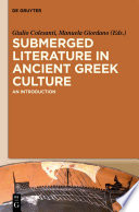 Submerged literature in ancient Greek culture : an introduction /