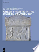 Greek theatre in the fourth century B.C. /