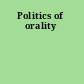 Politics of orality