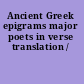 Ancient Greek epigrams major poets in verse translation /