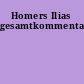 Homers Ilias gesamtkommentar.