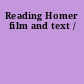 Reading Homer film and text /