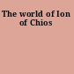 The world of Ion of Chios