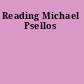 Reading Michael Psellos