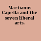 Martianus Capella and the seven liberal arts.