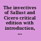 The invectives of Sallust and Cicero critical edition with introduction, translation, and commentary /