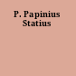 P. Papinius Statius