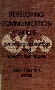 Developing communication skills : general considerations and specific techniques /
