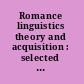 Romance linguistics theory and acquisition : selected papers from the 32nd Linguistic Symposium on Romance Languages (LSRL), Toronto, April 2002 /