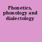 Phonetics, phonology and dialectology