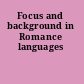 Focus and background in Romance languages