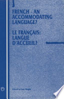 French, an accommodating language? Le français, langue d'accueil? /