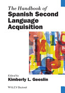 The handbook of Spanish second language acquisition /