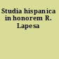 Studia hispanica in honorem R. Lapesa