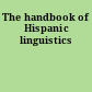 The handbook of Hispanic linguistics