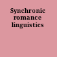 Synchronic romance linguistics
