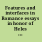 Features and interfaces in Romance essays in honor of Heles Contreras /