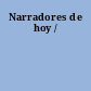 Narradores de hoy /