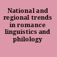 National and regional trends in romance linguistics and philology