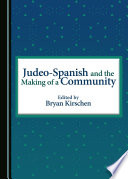 Judeo-Spanish and the making of a community /
