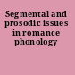 Segmental and prosodic issues in romance phonology