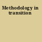 Methodology in transition