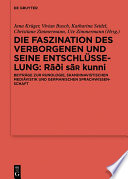 Die Faszination des Verborgenen und seine Entschlusselung--Radi sa kunni : Beitrage zur Runologie, skandinavistischen Mediavistik und germanischen Sprachwissenschaft /