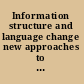 Information structure and language change new approaches to word order variation in Germanic /
