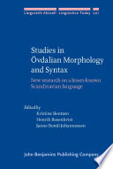 Studies in Övdalian morphology and syntax : new research on a lesser-known Scandinavian language /