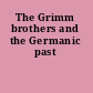 The Grimm brothers and the Germanic past