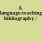 A language-teaching bibliography /