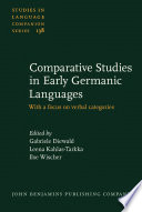 Comparative studies in early Germanic languages : with a focus on verbal categories /