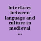 Interfaces between language and culture in medieval England a festschrift for Matti Kilpiö /