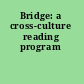 Bridge: a cross-culture reading program