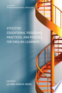 Effective educational programs, practices, and policies for english learners /