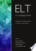 ELT in a changing world : innovative approaches to new challenges /