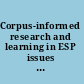 Corpus-informed research and learning in ESP issues and applications /